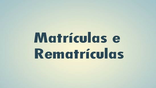 MATRÍCULAS E REMATRÍCULAS DA REDE MUNICIPAL