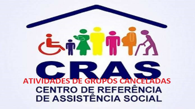 CRAS TAMBÉM CANCELA ATIVIDADES